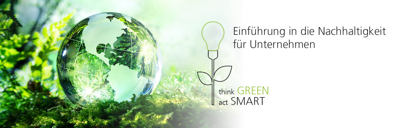 Think Green, Act Smart - Nachhaltigkeit